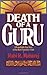 Death of a Guru by Rabi R. Maharaj