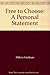 Free to Choose: A Personal Statement