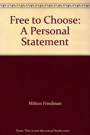 Free to Choose: A Personal Statement