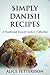 Simply Danish Recipes