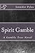 Spirit Gamble: A Gamble True Novel