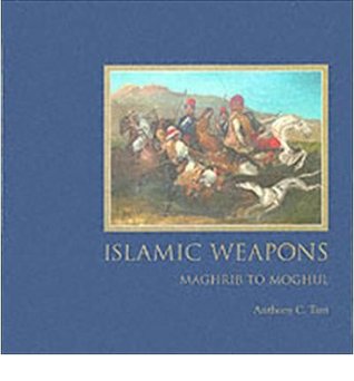 Islamic Weapons: Maghrib To Moghul /anglais (Paperback)