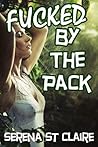 Fucked By The Pack (Werewolf Gangbang #1)