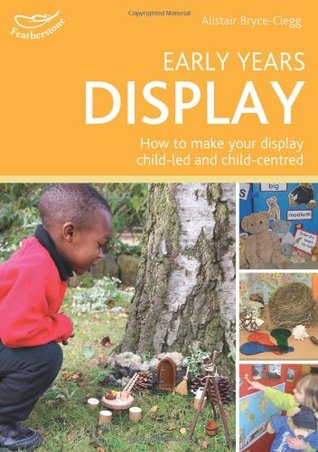 Early Years Display: Hundreds of ideas for displays which actively involve children (Paperback)