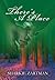 There's a Place: A short story about a woman's near death experience. It makes readers wonder, What if There is a Place?