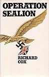 Operation Sea Lion by Richard Hubert Francis Cox