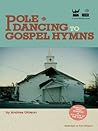 Book cover for Pole Dancing to Gospel Hymns