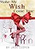 Make My Wish Come True; A Christmas Romance