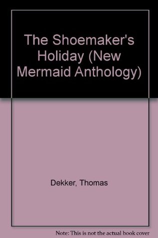 The shoemakers' holiday