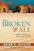 Find A Broken Wall: 7 Ancient Principles for 21st Century Leaders