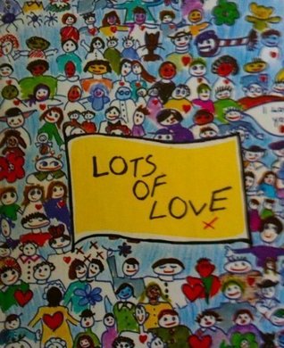 Lots of love: A collection of children's sayings (Hardcover)