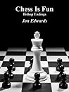 Bishop Endings (Chess is Fun Book 28)