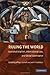 Ruling the World? Constitutionalism, International Law, and G... by Jeffrey L. Dunoff