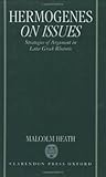 Hermogenes On Issues: Strategies of Argument in Later Greek Rhetoric