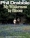 My wilderness in bloom