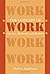 The Concept of Work: Ancient, Medieval, and Modern (Anthropology of Work)