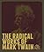 The Radical Works of Mark Twain