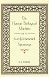 The Human Biological Machine as a Transformational Apparatus The Human Biological Machine as a Transformational Apparatus