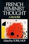 French Feminist Thought: A Reader