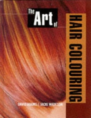 The Art of Hair Colouring: Hairdressing And Beauty Industry Authority/Thomson Learning Series (Hardcover)