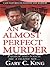 An Almost Perfect Murder