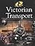 Victorian Transport (The History Detective Investigates)