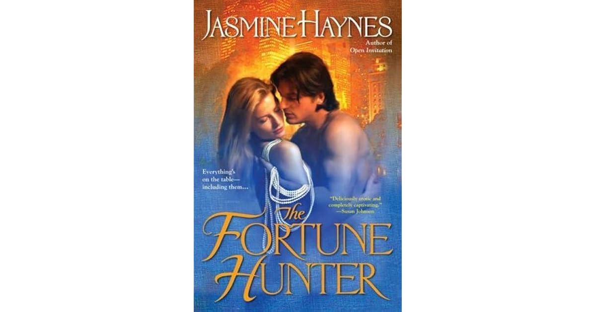 The Fortune Hunter Fortune Hunter Trilogy 1 By Jasmine Haynes