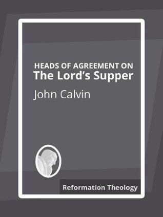 Heads of Agreement on the Lord's Supper