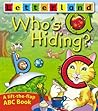 Who's Hiding? : ABC Book Who's Hiding? : ABC Book