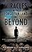 "MIRACLES IN THE FORGOTTEN LAND AND BEYOND"