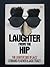 Laughter From The Hip: The ...