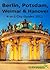 Berlin, Potsdam, Weimar and Hanover Travel Guide: 4-in-1 City Guides 2012
