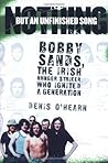 Nothing But an Unfinished Song by Denis O'Hearn