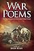 War Poems: An Anthology of Unforgettable Verse