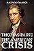 The American Crisis and Other Works by Thomas Paine