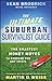 The Ultimate Suburban Survivalist Guide by Sean Brodrick