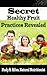 Secret Healthy Fruit Practi...