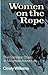 Women on the rope;: The feminine share in mountain adventure