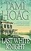 The Last White Knight by Tami Hoag