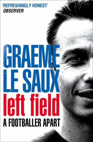 Graeme Le Saux: Left Field: A Footballer Apart (Paperback)