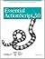 Essential ActionScript 3.0: ActionScript 3.0 Programming Fundamentals