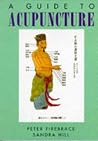 Guide to Acupuncture Guide to Acupuncture