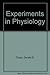 Experiments in Physiology