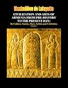 CIVILIZATION AND ARTS OF ARMENIA FROM PRE-HISTORY TO THE PRES... by Maximillien de Lafayette