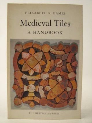 Medieval Tiles: A Handbook (Paperback)