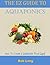 The EZ Guide To Aquaponics by Bob   Long