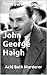 John George Haigh - Acid Ba...