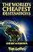 The World's Cheapest Destinations - Americas by Tim Leffel