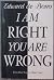 I am Right You are Wrong: From This to the New Renaissance: From Rock Logic to Water Logic
