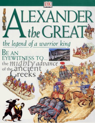 Alexander the Great: The Legend of a Warrior King (Hardcover)